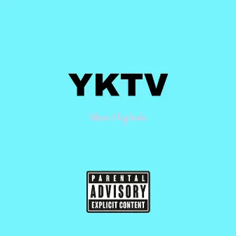 YKTV by SiReese