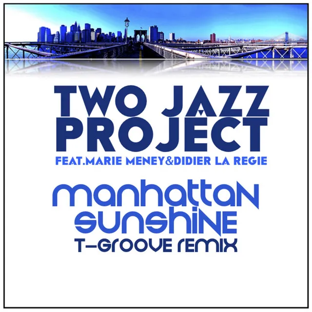 Manhattan Sunshine - Yuki T-Groove Takahashi Remix