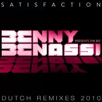 Satisfaction (Dutch Remixes 2010) by The Biz