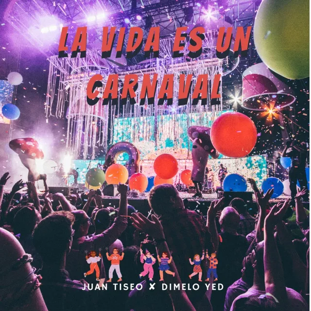 La Vida Es Un Carnaval