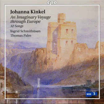 Kinkel: An Imaginary Voyage Through Europe — 32 Songs by Johanna Kinkel