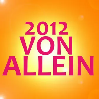 Von allein by 2012