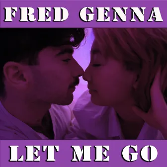 Let Me Go by Fred Genna