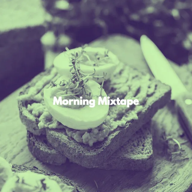 Morning Mixtape