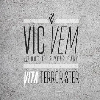 Vita terrorister by Vic Vem