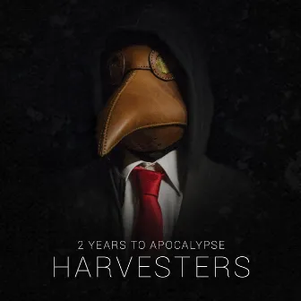 Harvesters by 2 YEARS