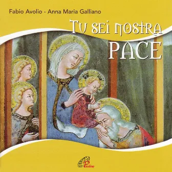 Tu sei nostra pace by Anna Maria Galliano