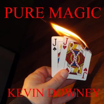 Pure Magic - Single by Kevin Downey