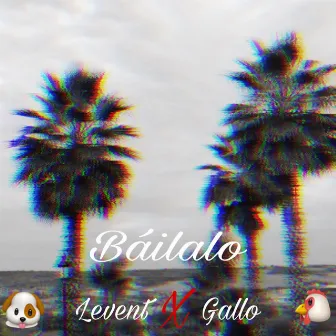 Báilalo by Gallo