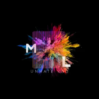 Unhate You by MEL