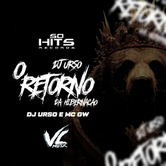 O Retorno da Hibernação by DJ URSO