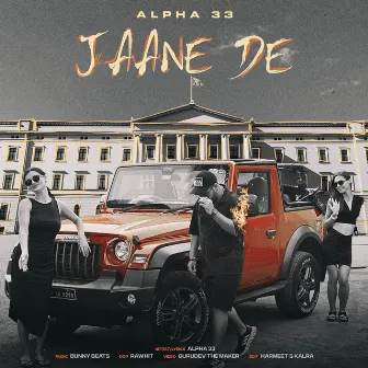 Jaane De by Alpha 33