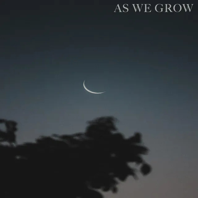 As We Grow