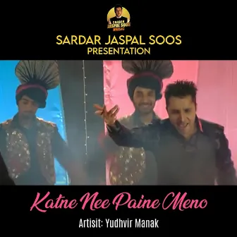 Katne Nee Paine Meno by Yudhveer Manak