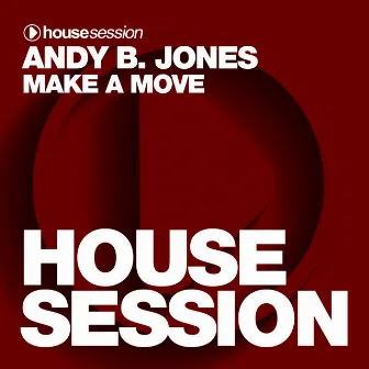 Make a Move by Andy B. Jones