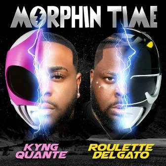 Morphin Time by Roulette Delgato