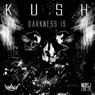 Darkness Is by Kush