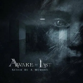 Never Be a Memory by Awake At Last