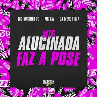 Mtg Alucinada Faz a Pose by MC MAGRELO FG