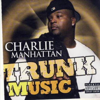 Trunk Music by Charlie Manhattan