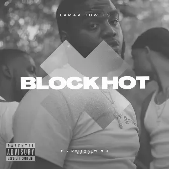 Block Hot by Lamar Towles