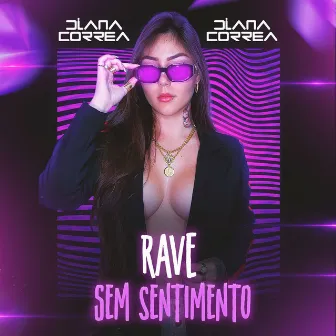 Rave Sem Sentimento by Diana Correa