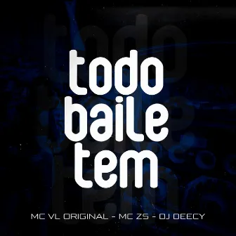 Todo Baile Tem by DJ DEECY