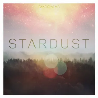 Stardust by Fake Cinema