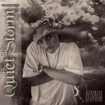 Quiet Storm by HeBoutDollaz