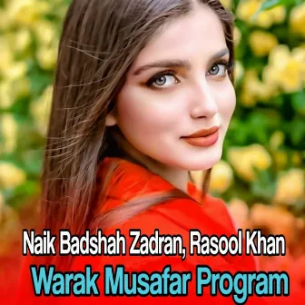 Warak Musafar Program by Naik Badshah Zadran