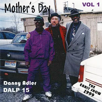 Mother's Day, Vol. 1: The Early Show by Danny Adler