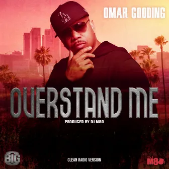 Overstand Me (Radio Edit) by Omar Gooding