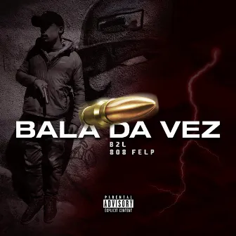 Bala da Vez by B2L