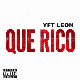 Que Rico by yft leon