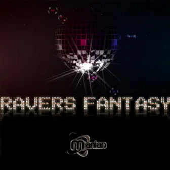 Ravers Fantasy by Manian