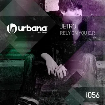 Rely on You by Jetro