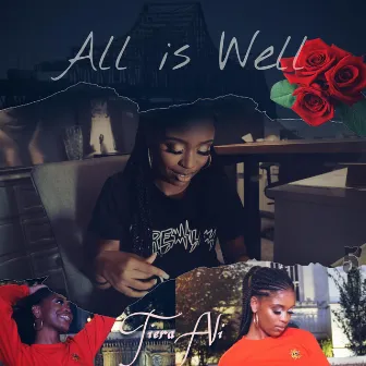 All Is Well by Tiera Ali