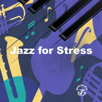 Jazz for Stress by Dinner Jazz Lounge Background Music