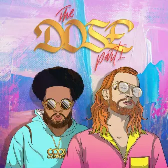 The Dose, Pt. 1 by Cool Company