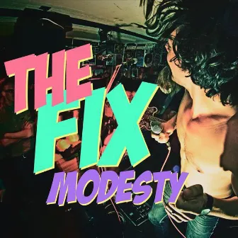 Modesty by The Fix