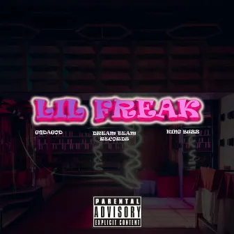 Lil Freak by GQdaGod