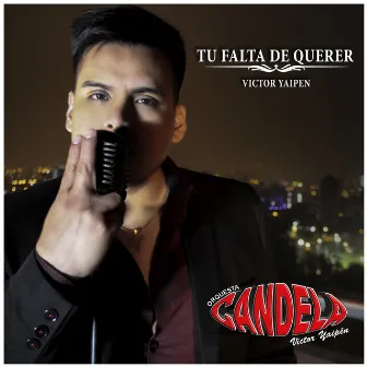 Tu Falta de Querer by Orquesta Candela