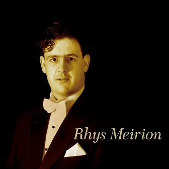 Rhys Meirion by Rhys Meirion