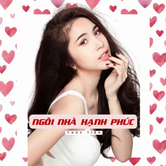 Ngôi Nhà Hạnh Phúc by Thủy Tiên