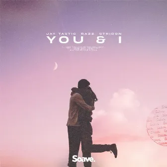 You & I by Jay Tastic