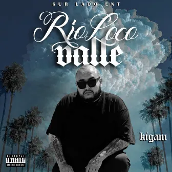 Rio Loco Valle by Kigam