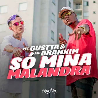 Só Mina Malandra by MC Brankim