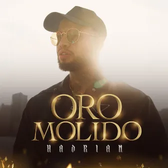 Oro Molido by Hadrian