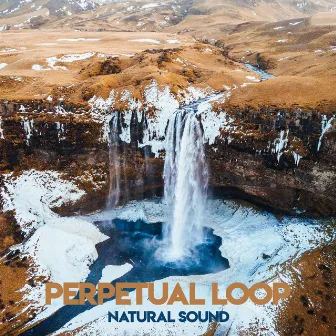 Natural Sound by Perpetual Loop