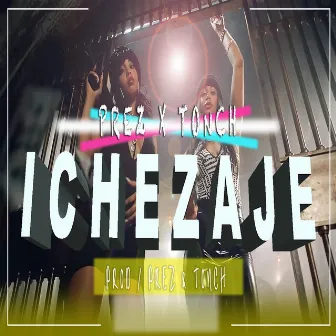 ICHEZAJE by Tonch